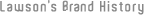 etitle_Lawson-History-9443a9cea166b9f30bbf590671dee2053cfc4e263fdd7668ccd066e3d24237ff etitle_Lawson-History-9443a9cea166b9f30bbf590671dee2053cfc4e263fdd7668ccd066e3d24237ff